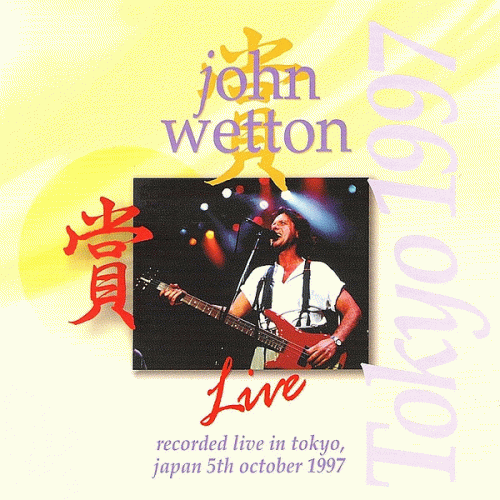 John Wetton : Live in Tokyo 1997